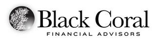 BLACK CORAL FINANCIAL ADVISORS trademark