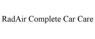 RADAIR COMPLETE CAR CARE trademark