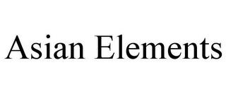 ASIAN ELEMENTS trademark