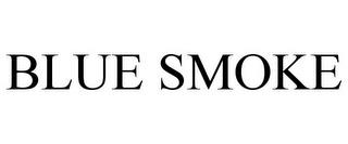 BLUE SMOKE trademark