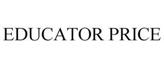 EDUCATOR PRICE trademark