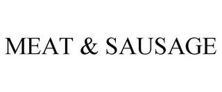 MEAT & SAUSAGE trademark