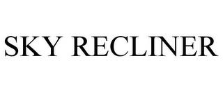 SKY RECLINER trademark