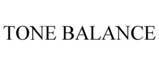 TONE BALANCE trademark