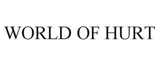 WORLD OF HURT trademark