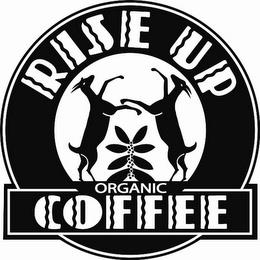 RISE UP ORGANIC COFFEE trademark