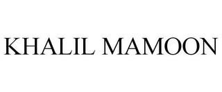 KHALIL MAMOON trademark