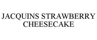 JACQUINS STRAWBERRY CHEESECAKE trademark