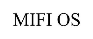 MIFI OS trademark