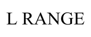 L RANGE trademark