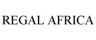 REGAL AFRICA trademark