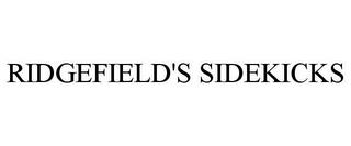 RIDGEFIELD'S SIDEKICKS trademark