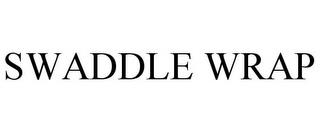 SWADDLE WRAP trademark