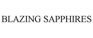 BLAZING SAPPHIRES trademark