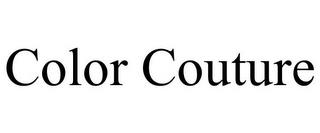 COLOR COUTURE trademark