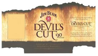 JIM BEAM, BEAM FORMULA, B, A STANDARD SINCE 1795, DEVIL'S CUT, 90 PROOF, KENTUCKY STRAIGHT BOURBON WHISKEY, AS BOURBON AGES, THE ANGEL'S SHARE IS LOST TO EVAPORATION., THE DEVIL'S CUT IS TRAPPED IN THE BARREL WOOD-UNTIL NOW., JIM BEAM DEVIL'S CUT IS A DISTINCTLY BOLD BOURBON, WITH RICH FLAVOR UNLOCKED FROM DEEP INSIDE THE BARREL. trademark