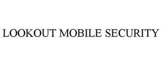 LOOKOUT MOBILE SECURITY trademark