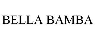 BELLA BAMBA trademark