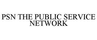 PSN THE PUBLIC SERVICE NETWORK trademark