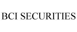 BCI SECURITIES trademark