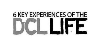 6 KEY EXPERIENCES OF THE DCL LIFE trademark