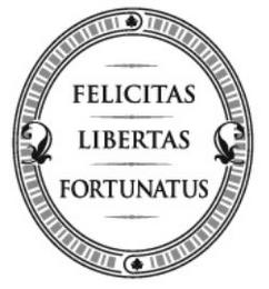 FELICITAS LIBERTAS FORTUNATUS trademark