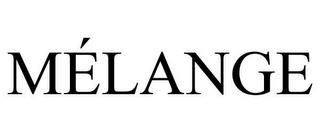 MÉLANGE trademark