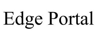 EDGE PORTAL trademark