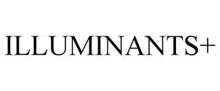 ILLUMINANTS+ trademark