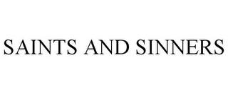 SAINTS AND SINNERS trademark