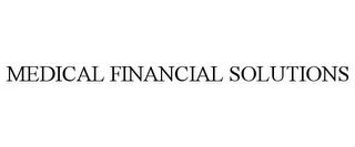 MEDICAL FINANCIAL SOLUTIONS trademark