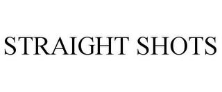 STRAIGHT SHOTS trademark