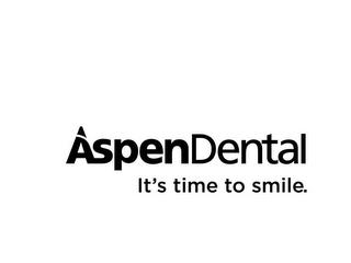 ASPENDENTAL IT'S TIME TO SMILE. trademark