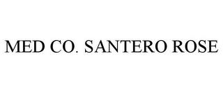 MED CO. SANTERO ROSE trademark