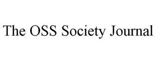 THE OSS SOCIETY JOURNAL trademark