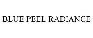 BLUE PEEL RADIANCE trademark