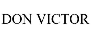 DON VICTOR trademark