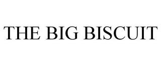 THE BIG BISCUIT trademark