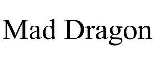 MAD DRAGON trademark