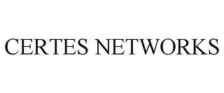 CERTES NETWORKS trademark