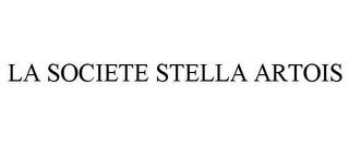 LA SOCIETE STELLA ARTOIS trademark