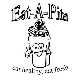 EAT-A-PITA EAT HEALTHY, EAT FRESH trademark