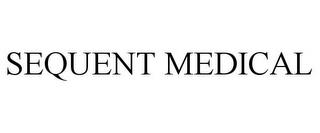 SEQUENT MEDICAL trademark