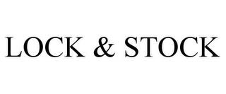 LOCK & STOCK trademark