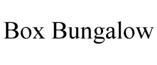 BOX BUNGALOW trademark