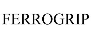 FERROGRIP trademark