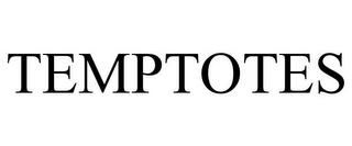 TEMPTOTES trademark