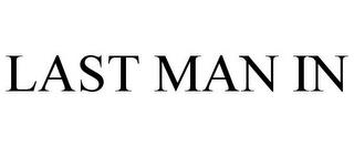 LAST MAN IN trademark