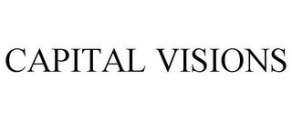 CAPITAL VISIONS trademark