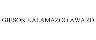 GIBSON KALAMAZOO AWARD trademark